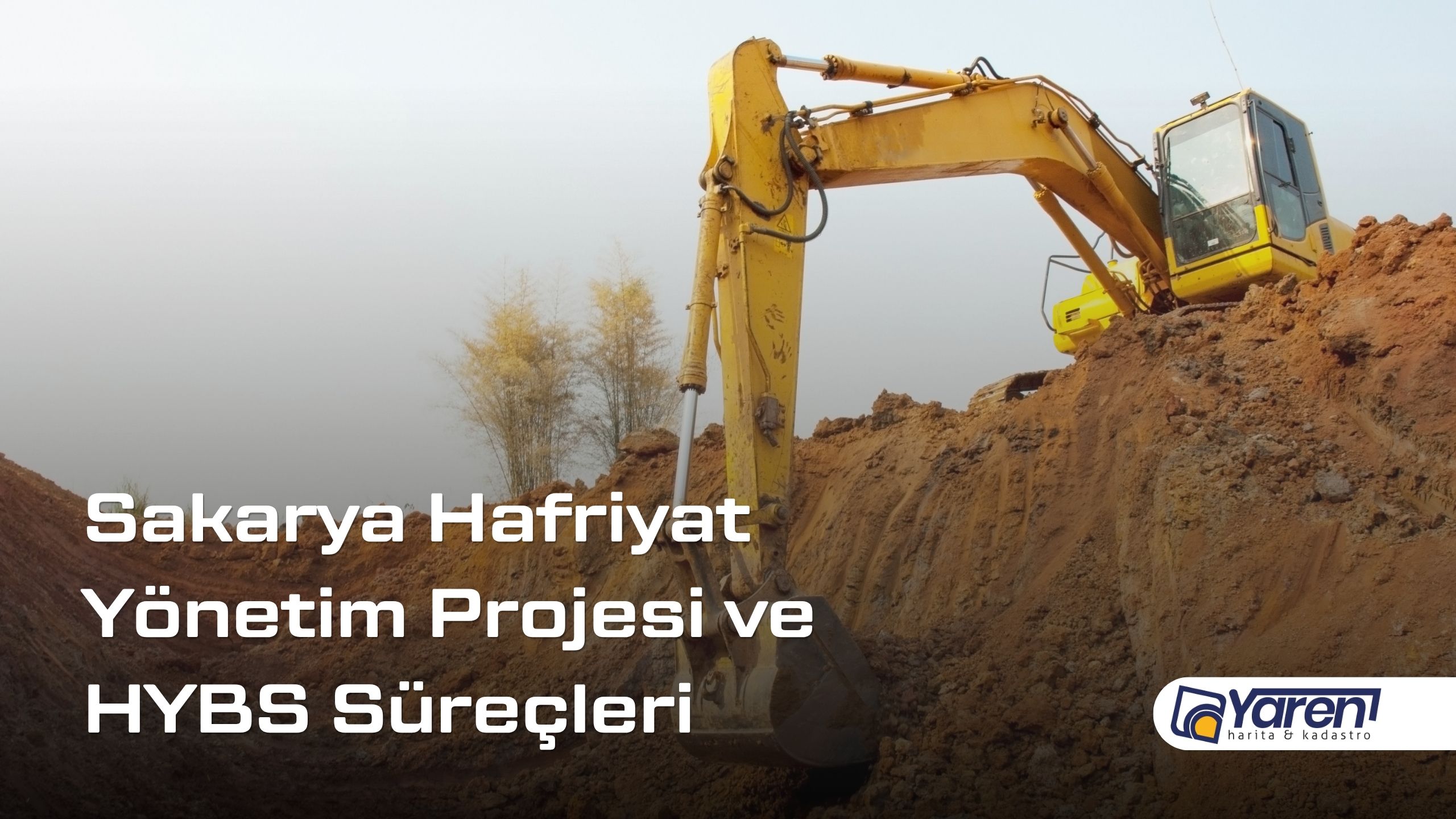 Sakarya Hafriyat Yönetim Projesi ve HYBS Süreçleri