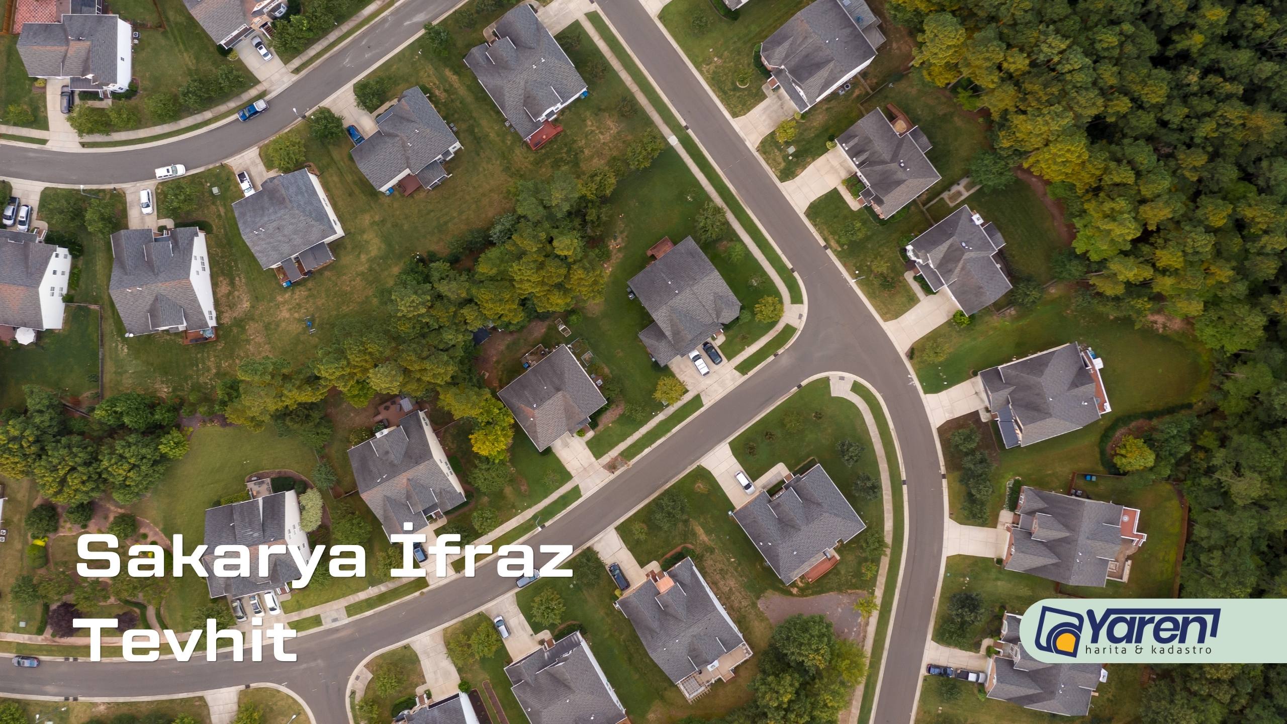 Sakarya İfraz ve Tevhit İşlemleri – Yaren Harita