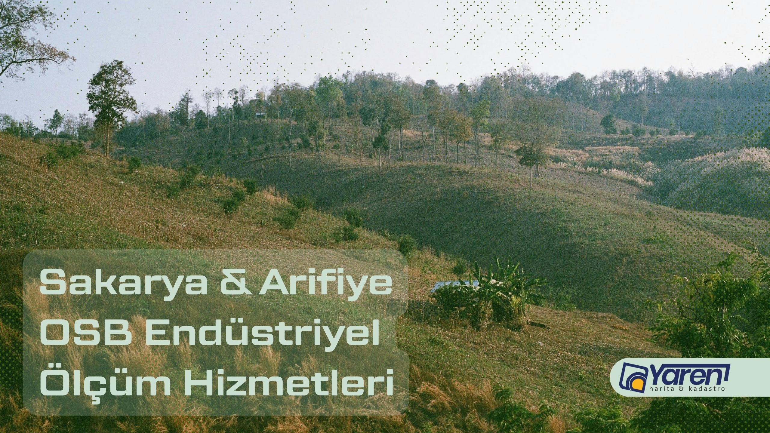 Sakarya & Arifiye OSB Endüstriyel Ölçüm Hizmetleri